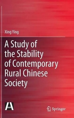 A Study of the Stability of Contemporary Rural Chinese Society - 9783642363993