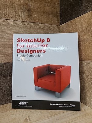 SketchUp 8 For Interior Designers By Daniel John Stine 2013 Trade Paperback