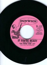THE PRIDE AND JOY- "IF YOU'RE READY"/"GIRL"- DUNWICH 152- FUZZ GARAGE- NM