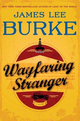 Wayfaring Stranger: A Novel (A Holland Family Novel) - hardcover Burke, Jame...