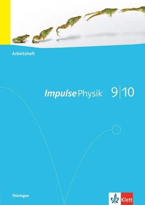 Impulse Physik - Ausgabe für Thüringen. Arbeitsheft 9./10. Klasse | Schmöger