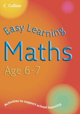 Maths Age 6-7 (Easy Learning) By Peter Clarke