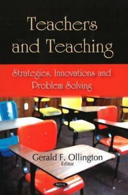 Teachers and Teaching Strategies : Innovations and Problem Solving, Hardcover...