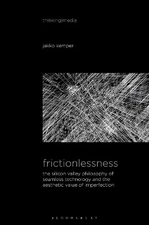 Jakko Kemper Frictionlessness (Hardback) Thinking Media