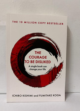 The Courage To Be Disliked by Ichiro Kishmi and Fumitake Koga Paperback UK