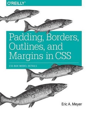 Padding, Borders, Outlines and Margins in CSS: CSS Box Model Details by Eric Mey