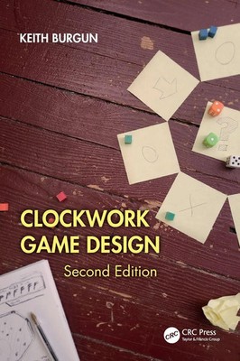 Keith Burgun | Clockwork Game Design | Taschenbuch | Englisch (2024) | CRC Press