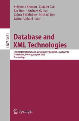 Database and XML Technologies: Third International XML Database Symposium, XSym 