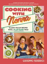 Cooking with Nonna by Giuseppe Federici (Hardback Book)