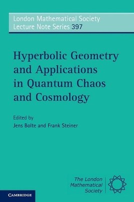 Hyperbolic Geometry and Applications in Quantum Chaos and Cosmology by Jens Bolt