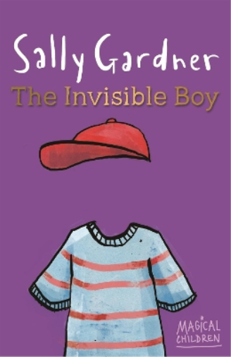 Sally Gardner Magical Children: The Invisible Boy (Paperback) Magical Children