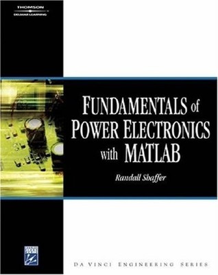 Fundamentals of Power Electronics with MATLAB Hybrid Randall Shaf
