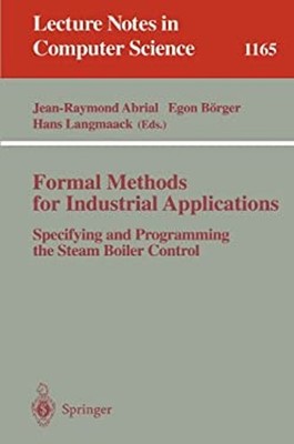 Formal Methods for Industrial Applications : Specifying and Progr