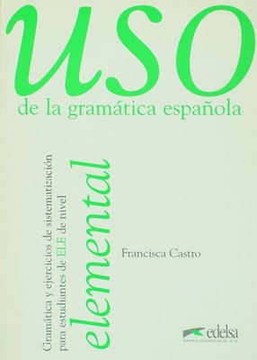 USO De La Gramatica Espanola Elemental