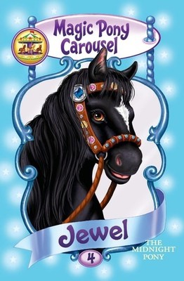 Magic Pony Carousel #4: Jewel the Midnight Pony by Shire, Poppy, Acceptable Book