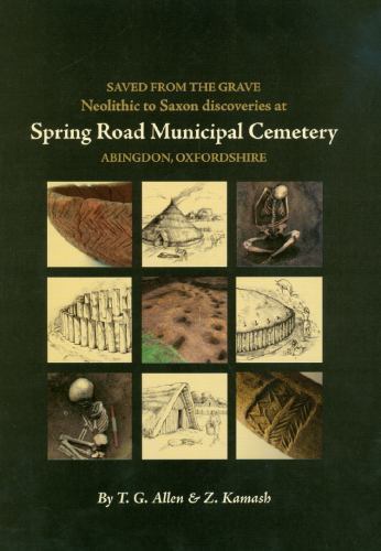 Thames Valley Landscapes Monograph Ser.: Saved from the Grave : Neolithic to ...
