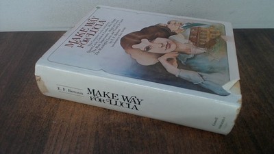 			Make Way for Lucia The Complete Lucia (Queen Lucia, The Male Impe		