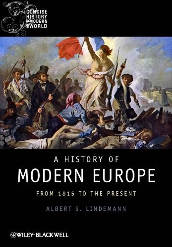 A History of Modern Europe: from 1815 to the Present (Blackwell Concise History