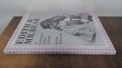 Edith and Mr. Bear (A Lonely Doll Story) - hardcover Wright, Dare