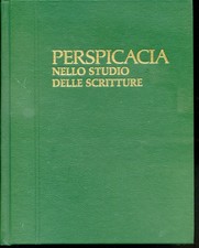 PERSPICACIA NELLO STUDIO DELLE SCRITTURE - VOLUME 1 - Aara - Imla
