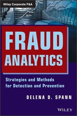 Fraud Analytics: Strategies and Methods for Detection and Prevention (Hardback o