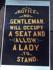 TRAIN SIGN REPRINT NO GENTLEMAN WILL OCCUPY A SEAT & ALLOW A LADY TO STAND