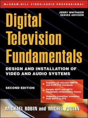 Television Fundamentals : Design and Installation of Video and Audio Systems,...