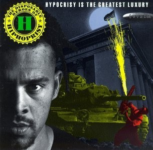 HIPHOPRISY DISPOSABLE HEROES OF HIPHOPRISY - Hypocrisy Is The Greatest Luxury