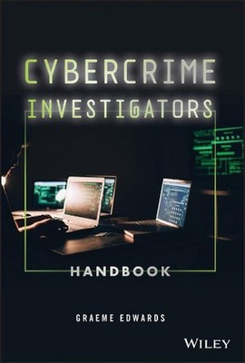 Cybercrime Investigators Handbook by Graeme Edwards (English) Hardcover Book