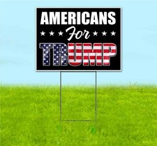 AMERICANS FOR TRUMP 18x24 Yard Sign Corrugated Plastic Bandit Lawn 2024
