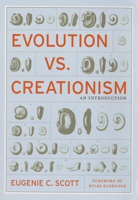 Evolution vs. Creationism: An Introduction by Eugenie C. Scott
