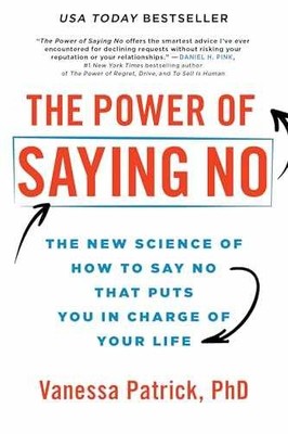 The Power of Saying No: The New - Paperback, by Patrick PhD Vanessa - Very Good