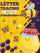 Letter Tracing Book For Preschoolers: Letter Tracing Preschool, Letter Trac...