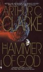 The Hammer of God - Mass Market Paperback By Clarke, Arthur C. - GOOD