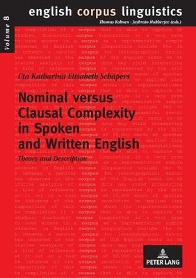Nominal versus Clausal Complexity in Spoken and Written English - 9783631585689