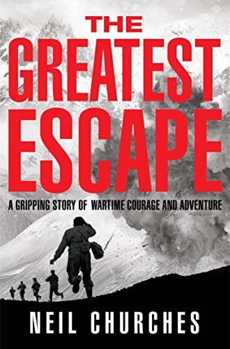 The Greatest Escape: A gripping story of wartime courage and a . - Image 9