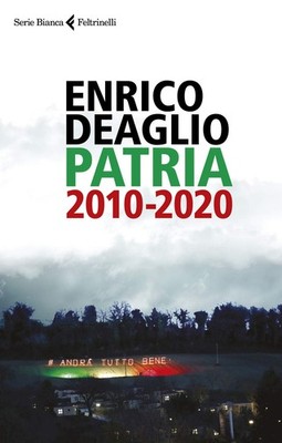 Enrico Deaglio Patria 2010-2020 (Paperback) (UK IMPORT)