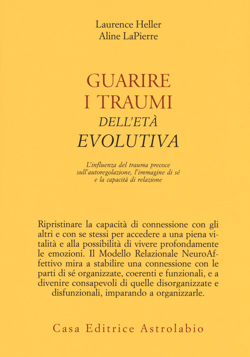 Guarire i traumi dell'età evolutiva. L'influenza del trauma preco