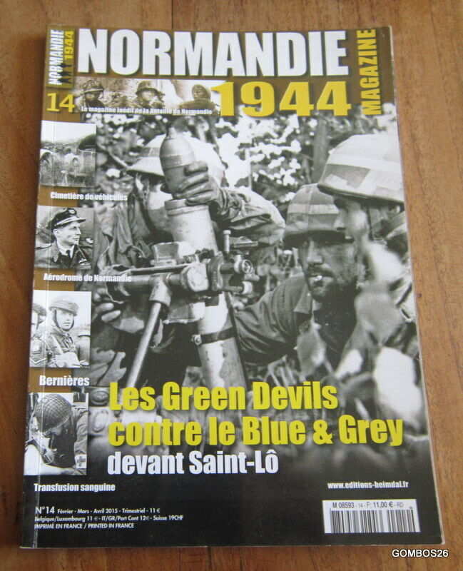 NORMANDIE 1944 MAGAZINE N° 14 ~ LES GREEN DEVILS DEVANT SAINT-LÔ