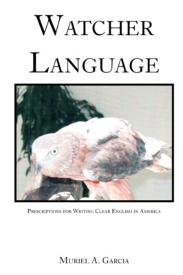 Garcia - Watcher Language  Prescriptions for Writing Clear English in  - X555z