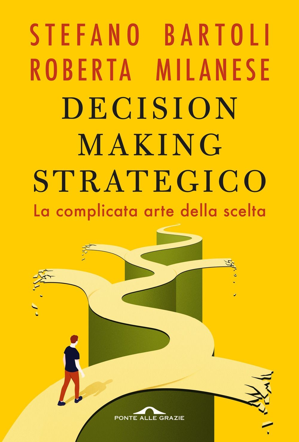 Libri Roberta Milanese / Stefano Bartoli - Decision Making Strategico. La Compli