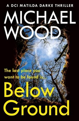 Below Ground by Michael Wood (Paperback Book)