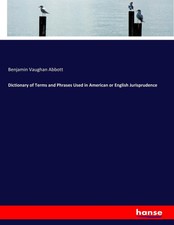 Benjamin Vaughan Abbott | Dictionary of Terms...