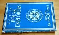 British Polar Explorers, Evans, Admiral Sir Edward, Very Good Book