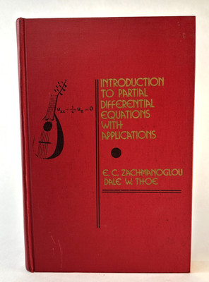 Introduction to Partial Differential Equations with Applications - Zachmanoglou