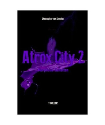 Atrox City 2: Morpheus' Schatten, van Straalen, Christopher