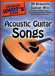 The Complete Idiots Guide to Acoustic Guitar Songs... | Buch | Zustand sehr gut