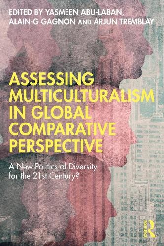 Assessing Multiculturalism in Global Comparative Perspective ... - 9781032054193