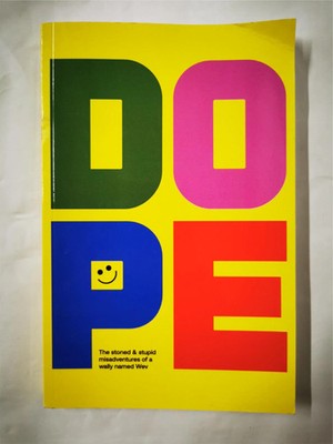 Dope (The Stoned & Stupid Misadventures of a wally named Wev) by Wev