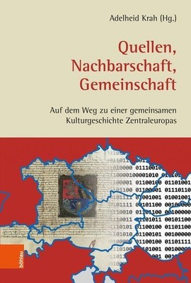Quellen, Nachbarschaft, Gemeinschaft Auf dem Weg zu einer gemeinsamen Kulturgesc